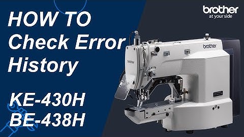 HOW TO Check Error History [Brother KE-430HX/BE-438HX]