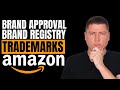 How to get brand approval brand registry  trademarks for your amazon fba product listing