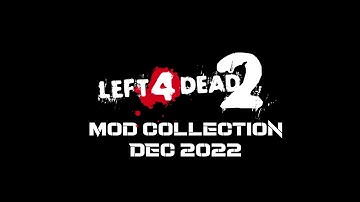 [Left 4 Dead 2] Mod/Items Showcase (December 2022)