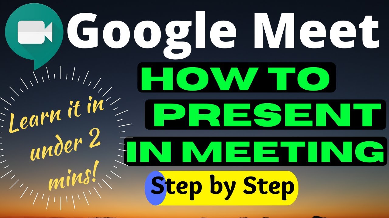 Google Meet How to Present in Meeting YouTube