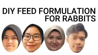 DIY Feed Formulation For Rabbits | Group 1