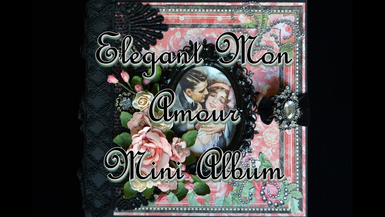 Elegant Graphic 45 Mon Amour Mini Album video phone beyonce mp3