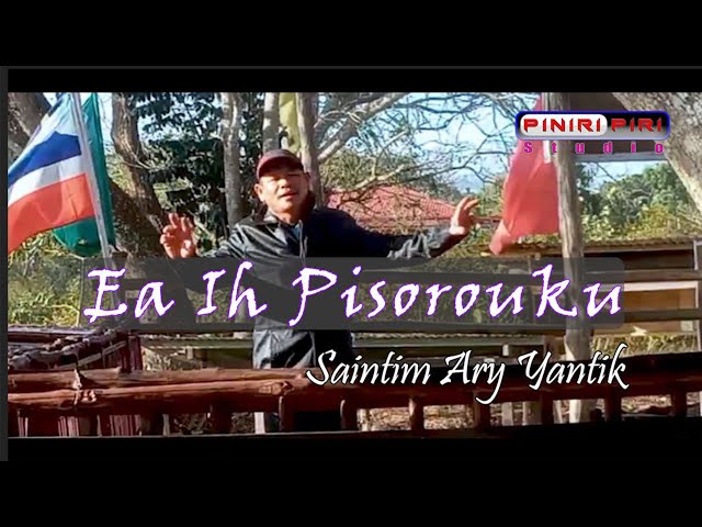 Saintim Ary Yantik-Ea Ih Pisorouku(Official Video)lagu terbaru 2024 class=