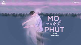 Mơ Một Phút - Vincent x LilGee Phạm「Lyrics Video」Meens
