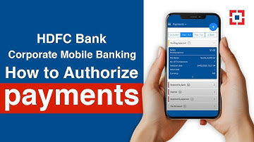 How to Authorize payments- HDFC Bank Corporate Mobile Banking