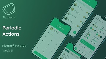 FlutterFlow LIVE - Periodic Actions - Week 21