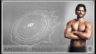 Andrea - Macho Man (Macho Man Version)