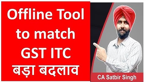 Use GST Matching Offline Tool to compare ITC on GST Portal I CA Satbir Singh