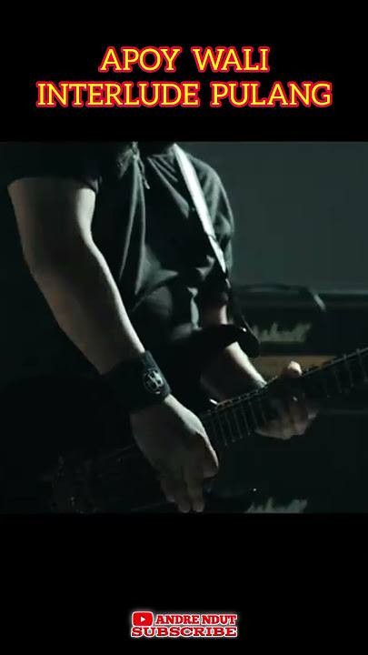 Apoy interlude lagu pulang wali keren sihh