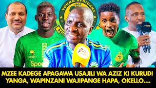 Mzee Kadege Apagawa  Usajili Wa Aziz Ki Kurudi Yanga  Wapinzani Wajipange Hapa Okello