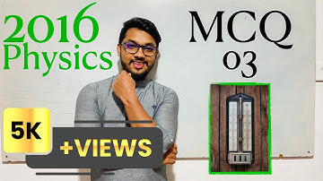 2016 Physics MCQ 03  | By Sandun K. Dissanayaka | Channel A+