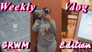 X-RAY STUDENT WEEKLY VLOG: GRWM EDITION