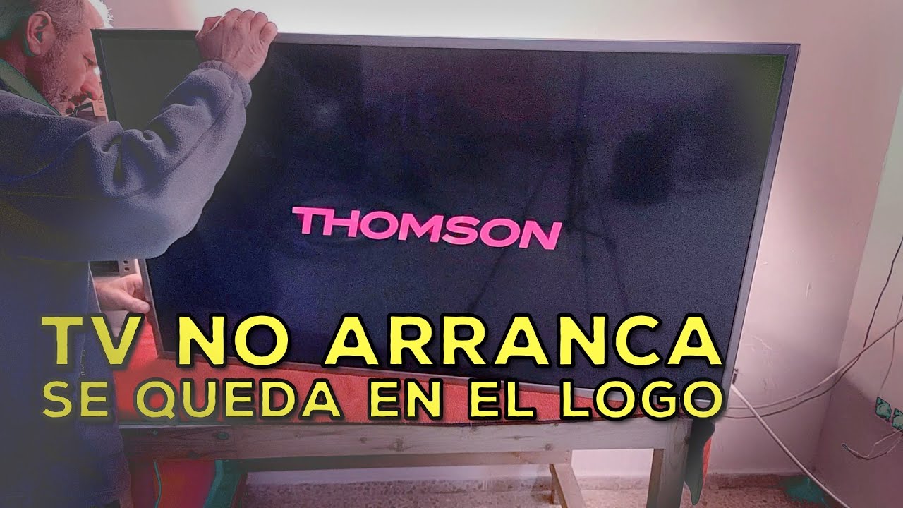 TV Thomson No arranca se queda en el Logo - YouTube