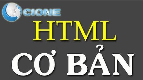 Học HTML cơ bản bài 11: Video Tag: Nhúng video vào trang web
