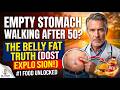 What Happens When You Walk on an Empty Stomach After 50 Doctor Explains Belly Fat Truth