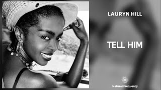 Lauryn Hill - Tell Him (432Hz)