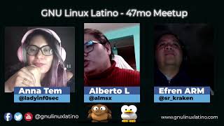 Full Meetup 47mo Gnu Linux Latino Programacion Reactiva con Java con - Invitada Anna Tem @ladyinf0sec Update