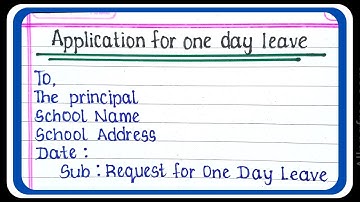 Write one day leave application l one day leave application for school | Application writing