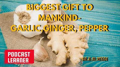 Garlic, Pepper, Ginger are gift to mankind | Dr.B.M.Hegde