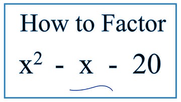 How to Solve x^2 - x - 20 = 0 by Factoring