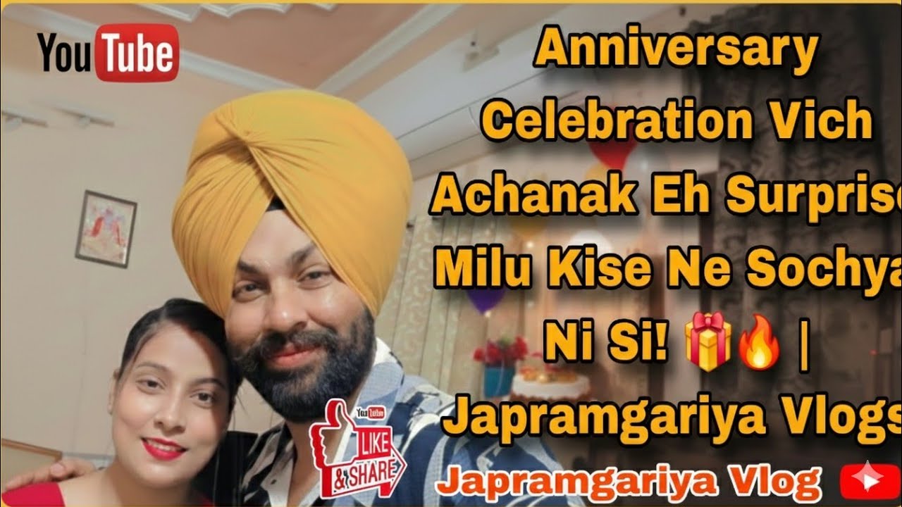 Anniversary Celebration Vich Achanak Eh Surprise Milu Kise Ne Sochya Ni Si! 🎁🔥 | Japramgariya Vlog