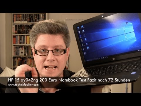 HP 15 ay042ng 200 Euro Notebook Test Fazit nach 72 Stunden