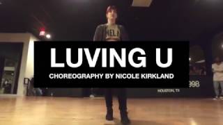 @6LACK - Luving U | Choreography by Nicole Kirkland