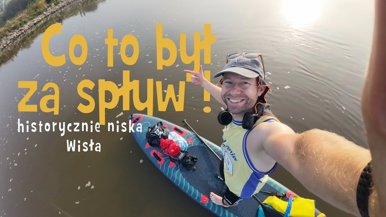 SZOK!!! Pływałem po najniższej Wiśle w historii pomiarów!