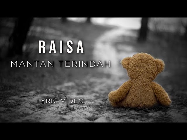 Raisa - Mantan Terindah (Lirik Video) class=