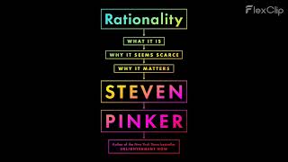 [24] Rationality: What It Is, Why It Seems Scarce, Why It Matters By Steven Pinker