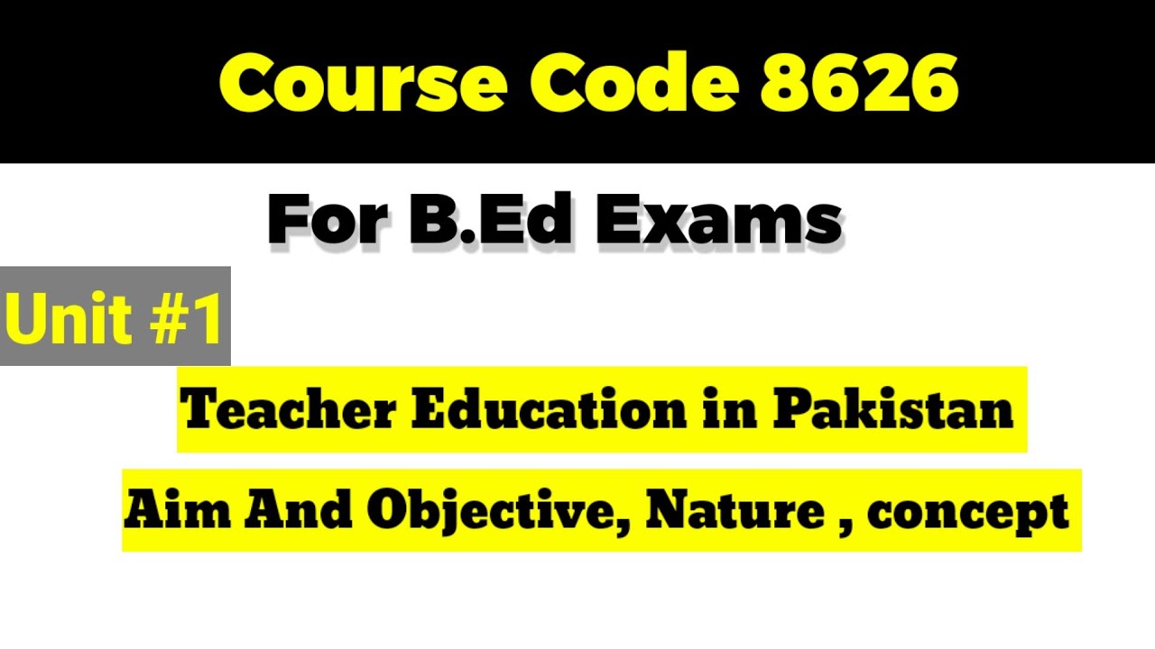8626 unit 1 | Teacher Education| Concept of Teacher Education |Course ...