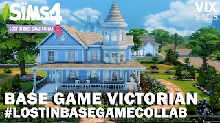 Base Game Victorian Home | #LostInBaseGameCollab | The Sims 4 Speed Build (No CC)