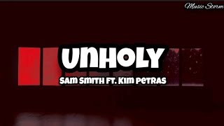 Sam Smith ft. Kim Petras - Unholy (lyrics) | Music Storm