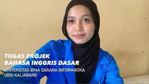 TUGAS BAHASA INGGRIS DASAR PERTEMUAN KE-7 | Part 1 & Part 2 | Universitas Bina Sarana Informatika