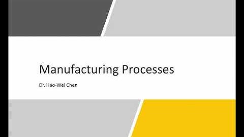 L7 - Manufacturing Processes
