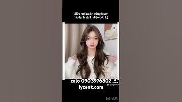 Siêu lưới xoăn sóng layer nâu lạnh sành điệu cực kỳ - zalo 0903976802 - lycent.com