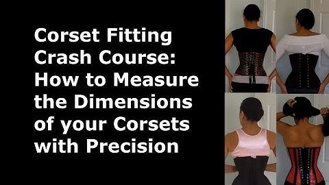 PART 3: How to measure your OTR corsets precisely | Lucy