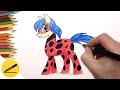 How to Draw Miraculous Ladybug in My Little Pony - Как Нарисовать Леди Баг в виде пони