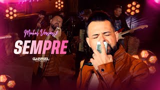 Gabriel Expresso - SEMPRE (Vídeo Oficial) | EP Minhas Versões 3