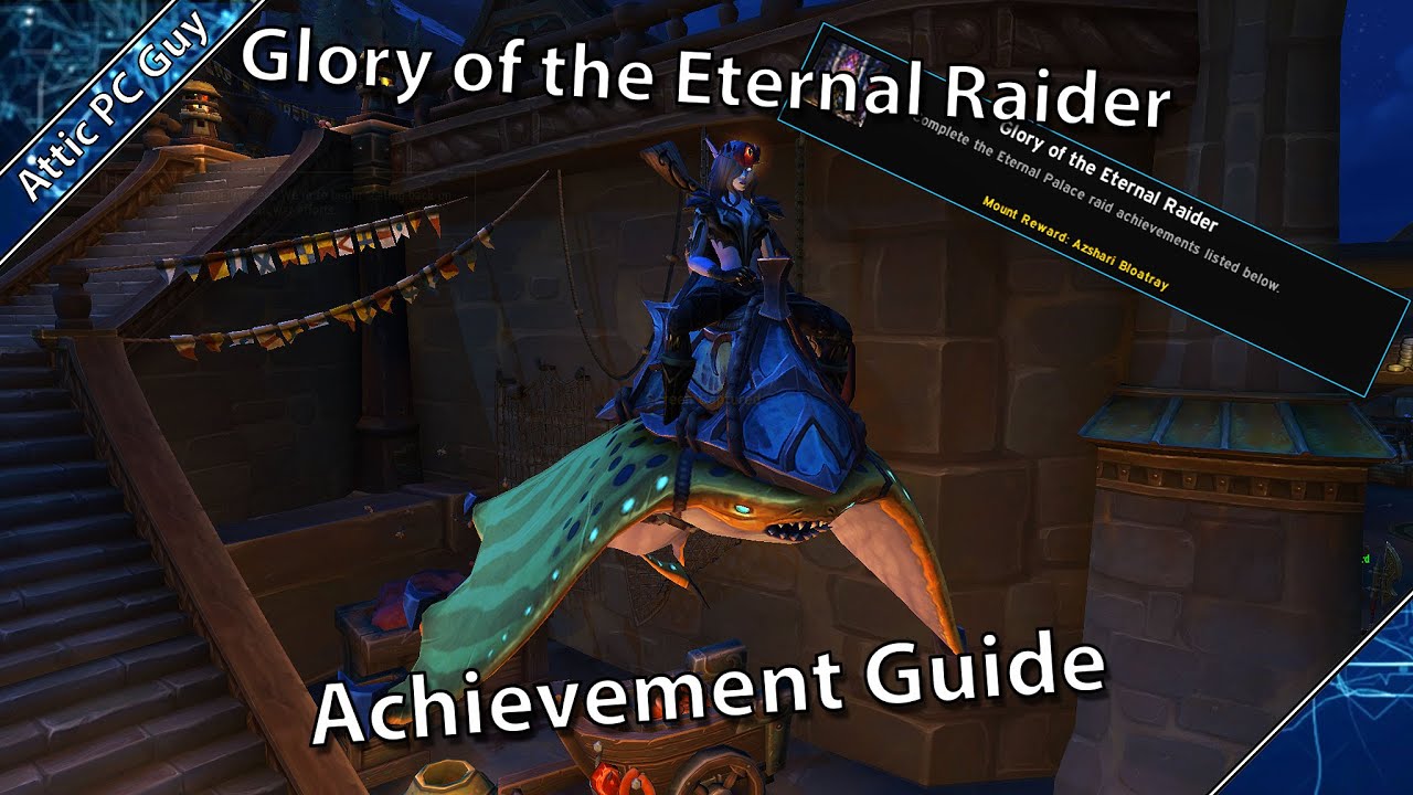 Glory Of The Eternal Raider Eternal Palace Achievement Guide Youtube