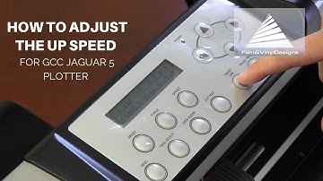 How To Adjust The Up Speed For GCC Jaguar 5 Plotter