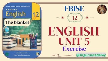 FBISE Class 12 English New Book 2025 NBF Unit 5 THE BLANKET EXERCISE Complete Solution FEDERAL BOARD