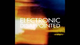 Electronic - Disappointed (Vocal x Instrumental 7'' Version)