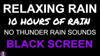 Very Relaxing Rain Sounds, Soothing Relaxation Rain, Black Screen Rain NO THUNDER by Still Point by Still Point 6,420 views 3 weeks ago 10 hours