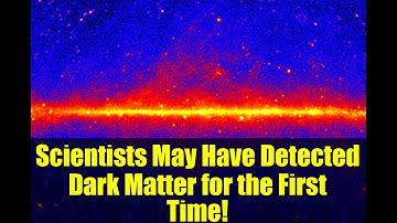 Scientists May Have Detected Dark Matter for the First Time! | Dark Matter Discovery Explained