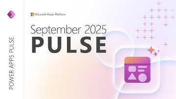 Power Apps Pulse September 2025
