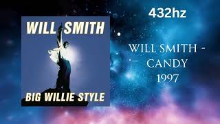 Will Smith - Candy (432hz)