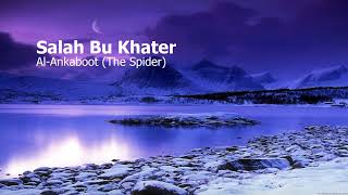 Salah Bu Khater Surah Al Ankaboot The Spiderصلاح ابوخاطر سورة العنكبوت