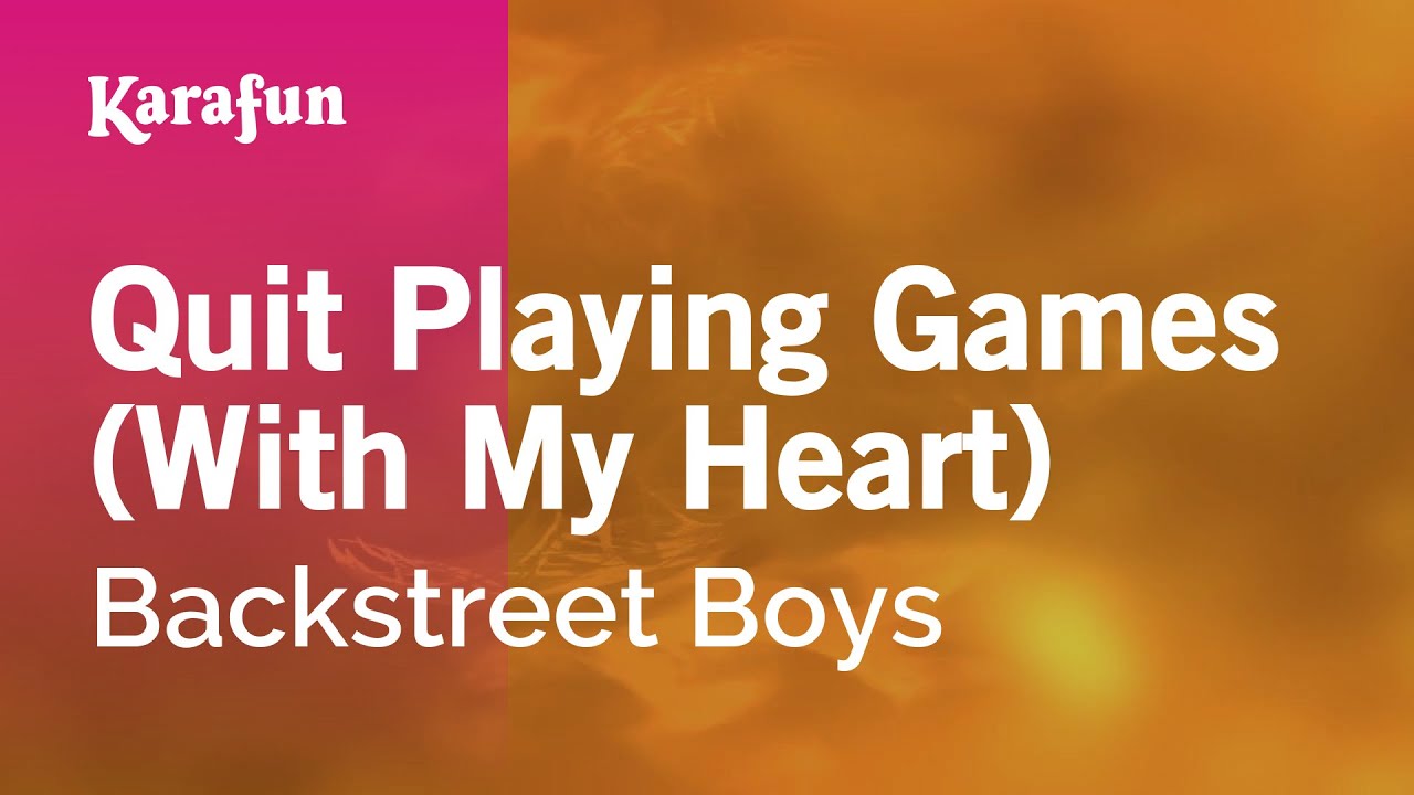Quit Playing Games (With My Heart) - Backstreet Boys | Karaoke Version | KaraFun