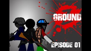 GroundZ Episode 1 - Pivot Stickman Animation